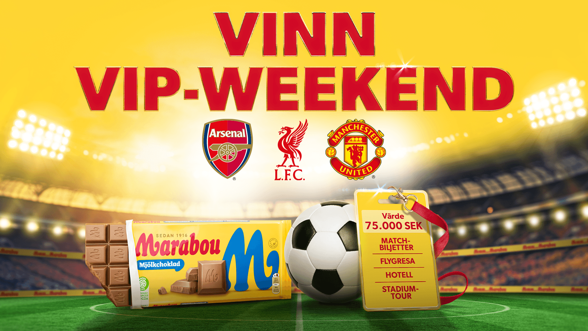 Tävlingaffisch med choklad, en fotboll och logotyper från Arsenal, Liverpool och Manchester United. Text: “VINN VIP-WEEKEND.”